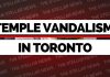 HINDU TEMPLE VENDALISED IN TORONTO BY PRO-KHALISTANI SUPPORTERS, THIRD INCIDENT IN NINE MONTHS