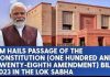 PM thanks all the members, parties and their leaders for support and meaningful debate regarding The Constitution Bill, 2023 in the Lok Sabha